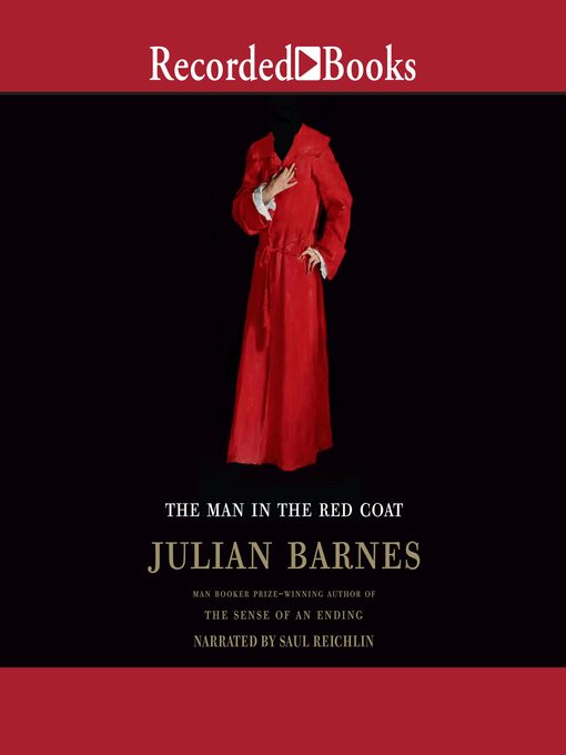 Title details for The Man in the Red Coat by Julian Barnes - Available